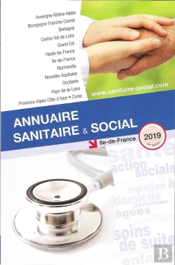 Bertrand.pt - Annuaire Sanitaire Et Social ; Ile-De-France (Édition 2019)