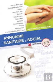 Annuaire Sanitaire Et Social ; Normandie (Édition 2019)