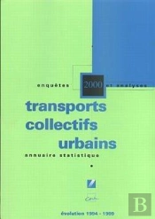 Annuaire Statistique 2000 ; Transports Collectifs Urbains ; Évolution 1994-1999 ; Enquêtes Et Analyses
