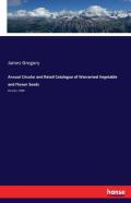 Annual Circular And Retail Catalogue Of Warranted Vegetable And Flower Seeds