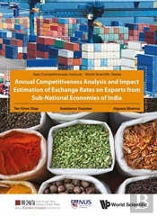 Annual Competitiveness Analysis And Impact Estimation Of Exchange Rates On Exports From Sub-National Economies Of India