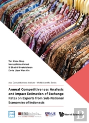 Annual Competitiveness Analysis And Impact Estimation Of Exchange Rates On Exports From Sub-National Economies Of Indonesia