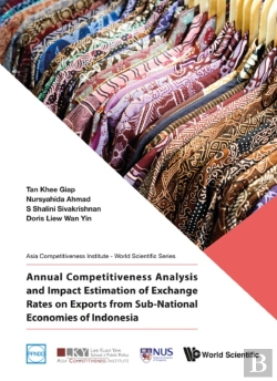 Bertrand.pt - Annual Competitiveness Analysis And Impact Estimation Of Exchange Rates On Exports From Sub-National Economies Of Indonesia