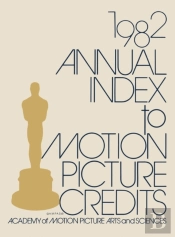 Annual Index To Motion Picture Credits 1982