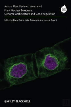Bertrand.pt - Annual Plant Reviews, Plant Nuclear Structure, Genome Architecture And Gene Regulation