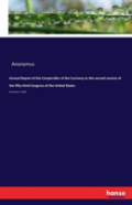 Annual Report Of The Comptroller Of The Currency To The Second Session Of The Fifty-Third Congress Of The United States