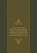 Annual Report Of The Selectmen Treasurer Highway Agents, The School Boards And Library Committee Of The Town Of Hampton For The Year Ending February 15 1905