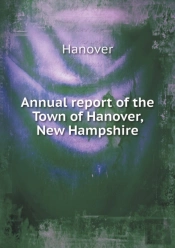 Annual Report Of The Town Of Hanover, New Hampshire