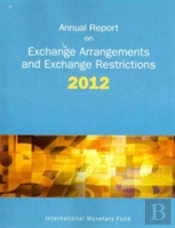 Annual Report On Exchange Arrangements And Exchange Restrictions 2012