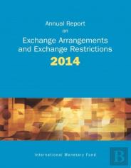 Annual Report On Exchange Arrangements And Exchange Restrictions 2014