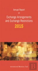 Annual Report On Exchange Arrangements And Exchange Restrictions 2015