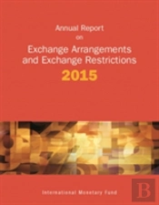 Annual Report On Exchange Arrangements And Exchange Restrictions 2015