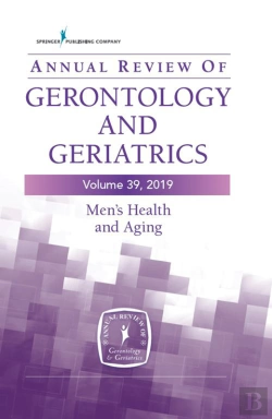 Bertrand.pt - Annual Review Of Gerontology And Geriatrics, Volume 39, 2019