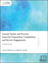 Annual Update And Practice Issues For Preparation, Compilation, And Review Engagements