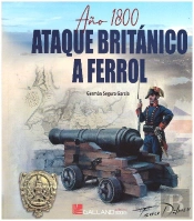 Año 1800, Ataque Británico A Ferrol