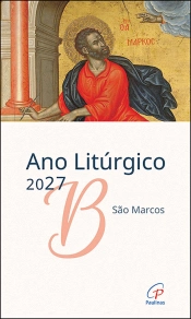 Ano Litúrgico 2027 - Ano B - São Marcos