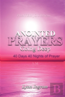 Anointed Prayers Going Deep