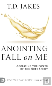 Anointing Fall On Me