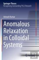 Anomalous Relaxation In Colloidal Systems
