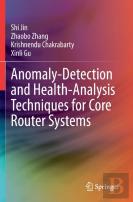 Anomaly-Detection And Health-Analysis Techniques For Core Router Systems