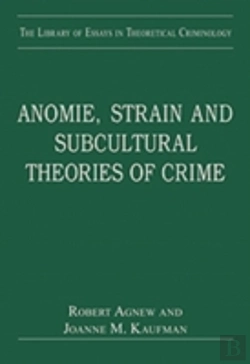 Bertrand.pt - Anomie, Strain And Subcultural Theories Of Crime