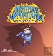 Anonymous Hippopotamus And The Wicked Head Of State