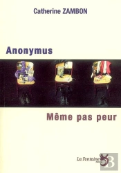 Anonymus ; Même Pas Peur