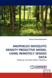 Anopheles Mosquito Density Predictive Model Using Remotely Sensed Data