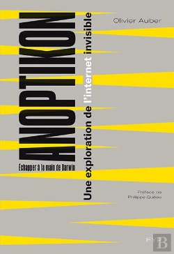 Bertrand.pt - Anopticon ; Voyage Dans L'Internet Invisible