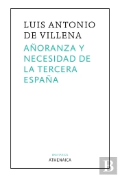 Añoranza Y Necesidad De La Tercera España