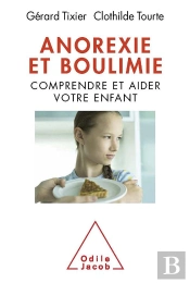 Anorexie Et Boulimie ; Comprendre Et Aider Votre Enfant