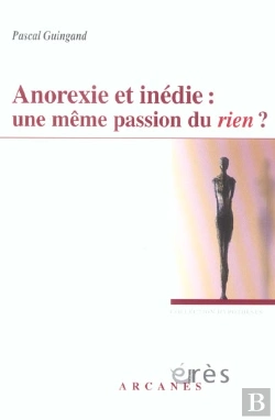 Bertrand.pt - Anorexie Et Inedie ; Une Meme Passion Du Rien ?