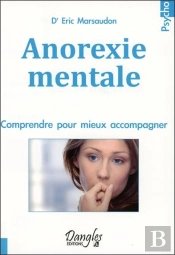 Anorexie Mentale - Causes Psychologiques Et Traitements Des Troubles De L'Alimentation