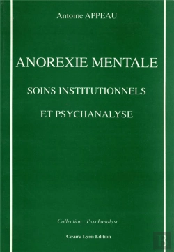 Bertrand.pt - Anorexie Mentale, Soins Institutionnels Et Psychanalyse