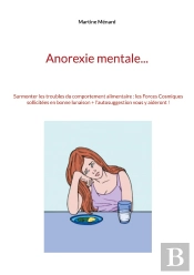 Anorexie Mentale... Surmonter Les Troubles Du Comportement Alimentaire : Les Forces Cosmisques Sollicitées En Bonne Lunaison + L'Autosuggestion Vous Y Aideront !