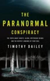Anormal Conspiracy, The The Truth About Ghosts, Al Iens And Mysterious Beings
