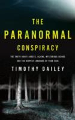 Bertrand.pt - Anormal Conspiracy, The The Truth About Ghosts, Al Iens And Mysterious Beings