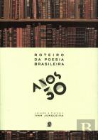Anos 30 - Roteiro da Poesia Brasileira