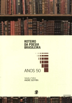 Bertrand.pt - Anos 50 - Roteiro da Poesia Brasileira