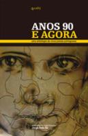 Anos 90 e Agora