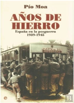 Bertrand.pt - Años De Hierro España En La Posguerra 1939-1945