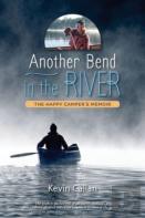 Another Bend In The River, The Happy Camper'S Memoir