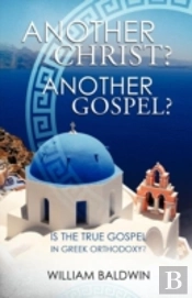 Another Christ? Another Gospel?