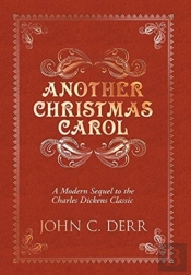 Another Christmas Carol: A Modern Sequel