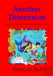 Another Dimension - Journey Into The Unknown/Friend Or Foe