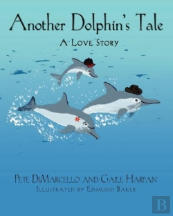 Bertrand.pt - Another Dolphin'S Tale, A Love Story