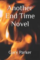 Another End Time Novel