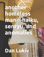 Another Homeless Man-Haiku, Senryu, And