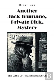 Another Jack Trumane, Private Dick, Myst