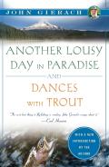 Another Lousy Day In Paradise And Dances With Trout